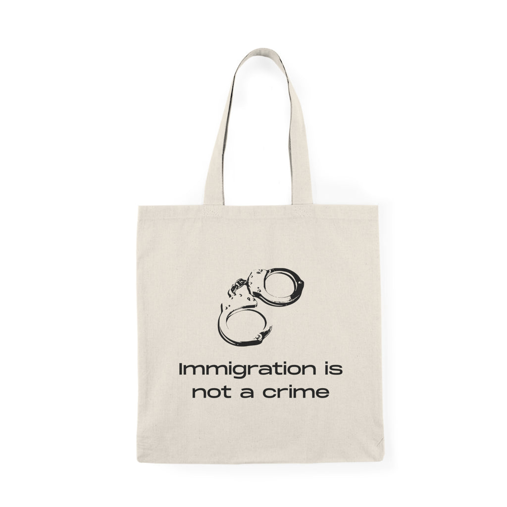 Immigration Is Not a Crime Tote Bag | Protest Statement, Canvas Shopper