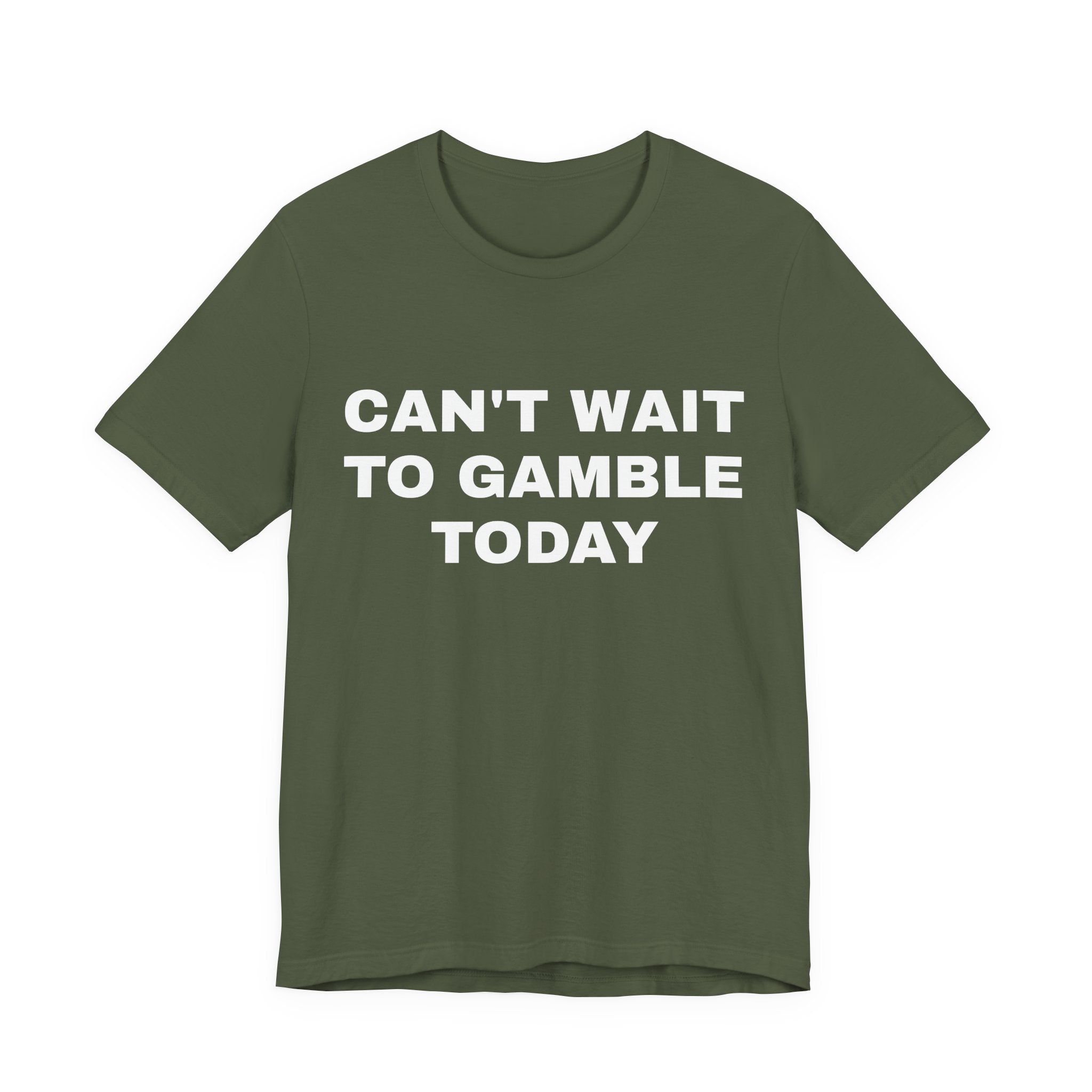 CAN'T WAIT to Gamble Tshirt | Funny Gifts | Humor Gifts | Gifts for Gamblers | Dad Gifts | Tiktok Shirts | Soft Cotton | Round Neckline