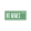 No Mames Way, Mexican Sticker, Funny Mexican Phrase Sticker, Mexican Phrases, Calcomania, Water Bottle Sticker, Mac Decal Laptop Sticker