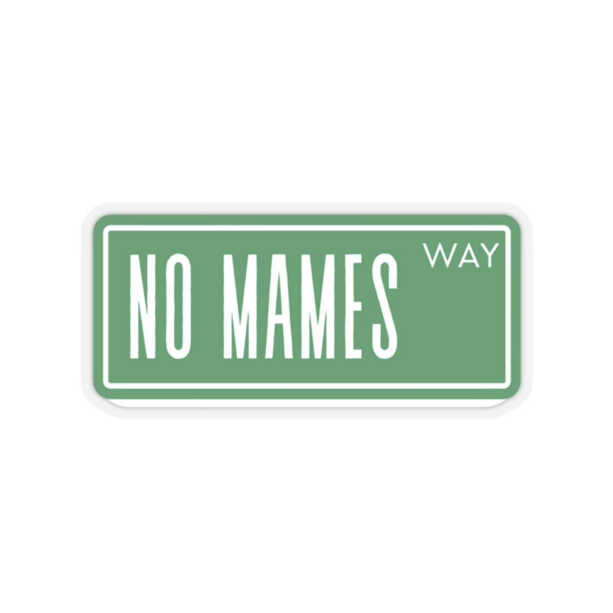 No Mames Way, Mexican Sticker, Funny Mexican Phrase Sticker, Mexican Phrases, Calcomania, Water Bottle Sticker, Mac Decal Laptop Sticker